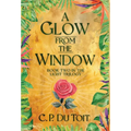 A Glow from the Window - Hardcover