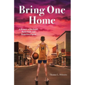 Bring One Home: A Memoir of Boyhood, Basketball and Hometown Spirit - Paperback