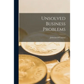 Unsolved Business Problems - Paperback