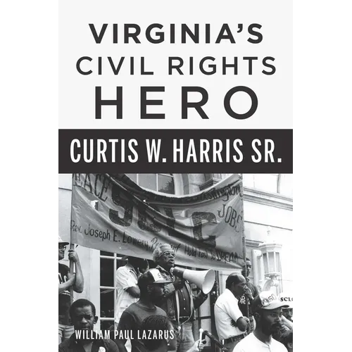 Virginia's Civil Rights Hero Curtis W. Harris Sr. - Paperback