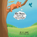 OH YEAH, THAT'D BE So-o-o Cool! - Paperback