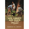 Life, Liberty and Death on the Appalachian Frontier - Paperback