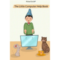 The Little Computer Help Book - Paperback