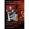 Music for Children with Hearing Loss: A Resource for Parents and Teachers - Paperback