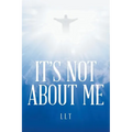 It's Not About Me - Paperback