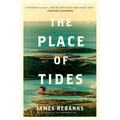 The Place of Tides - Hardcover