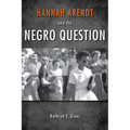 Hannah Arendt and the Negro Question - Paperback