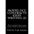 Model UCC Contracts Essay Writing (2): The author's bar exam essays were published!!! - Paperback