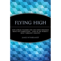 Flying High: How Jetblue Founder and CEO David Neeleman Beats the Competition... Even in the World's Most Turbulent Industry - Paperback