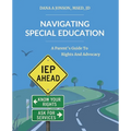Navigating Special Education: A Parent's Guide to Rights and Advocacy - Paperback