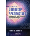 Computer Architecture: Fundamentals and Principles of Computer Design, Second Edition - Paperback