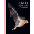 The Lives of Bats: A Natural History - Hardcover