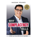 Why Complacency Kills: Steer Your Future With an Unlimited IDEA - Paperback