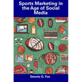 Sports Marketing in the Age of Social Media - Paperback