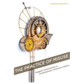The Practice of Misuse: Rugged Consumerism in Contemporary American Culture - Hardcover