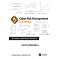 Cyber Risk Management in Practice: A Guide to Real-World Solutions - Paperback