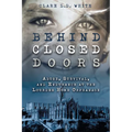 Behind Closed Doors: Abuse, Survival, and Endurance at the Lourdes Home Orphanage - Paperback