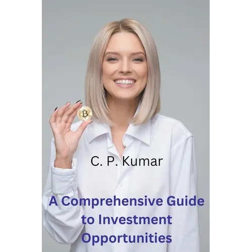 A Comprehensive Guide to Investment Opportunities - Paperback