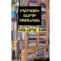Memory Dump Analysis Anthology, Volume 6 - Hardcover
