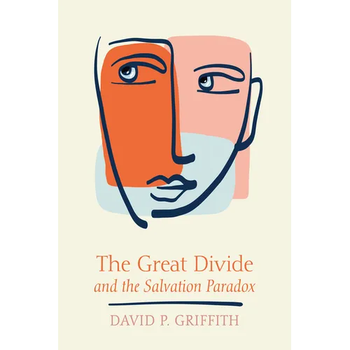 The Great Divide and the Salvation Paradox - Hardcover