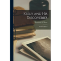 Keely and his Discoveries; Aerial Navigation - Paperback