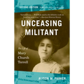 Unceasing Militant, Second Edition: The Life of Mary Church Terrell - Paperback