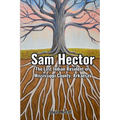 Sam Hector: The Last Indian Resident of Mississippi County, Arkansas - Paperback