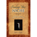 Finding Your Niche: 12 Keys to Opening God's Doors for Your Life - Paperback