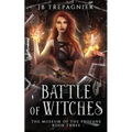 Battle of Witches: A Paranormal Reverse Harem Romance - Paperback
