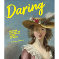 Daring: The Life and Art of Elisabeth Vigée Le Brun - Hardcover