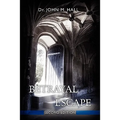 Betrayal and Escape: Second Edition - Paperback