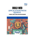 Build Web Application with Django: A Beginner's Guide to Python-Powered Web Development - Paperback