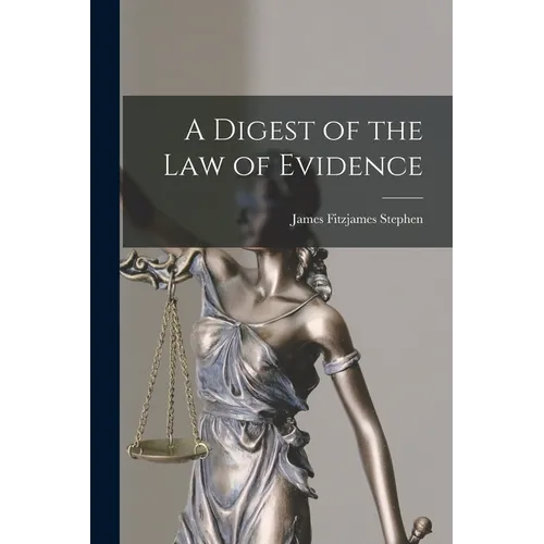 A Digest of the Law of Evidence - Paperback