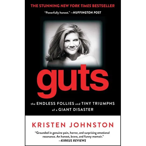 Guts: The Endless Follies and Tiny Triumphs of a Giant Disaster - Paperback