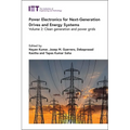 Power Electronics for Next-Generation Drives and Energy Systems: Clean Generation and Power Grids - Hardcover