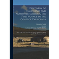 Discovery of California and Northwest America. The First Voyage to the Coast of California; Made in the Years 1542 and 1543, by Juan Rodriguez Cabrill - Paperback