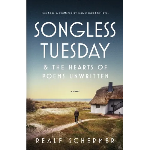 Songless Tuesday & The Hearts of Poems Unwritten - Paperback