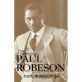 The Undiscovered Paul Robeson: An Artist's Journey, 1898-1939 - Hardcover
