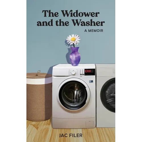 The Widower and the Washer: A Memoir - Paperback