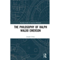 The Philosophy of Ralph Waldo Emerson - Paperback