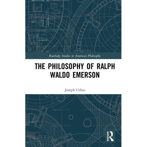 The Philosophy of Ralph Waldo Emerson - Paperback
