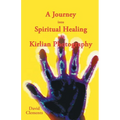 A Journey Into Spiritual Healing and Kirlian Photography - Paperback