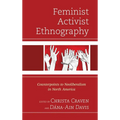 Feminist Activist Ethnography: Counterpoints to Neoliberalism in North America - Paperback