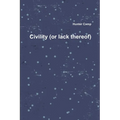 Civility (or lack thereof) - Paperback