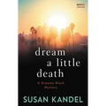 Dream a Little Death: A Dreama Black Mystery - Paperback