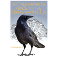 A Californian's Guide to the Birds Among Us - Paperback