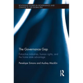 The Governance Gap: Extractive Industries, Human Rights, and the Home State Advantage - Paperback