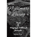 In This Nightmare I'm Living In: Parts of Gregory J. Schlau Jr. Journals - Hardcover