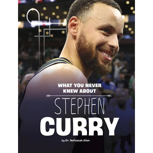 What You Never Knew about Stephen Curry - Hardcover
