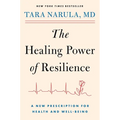 The Healing Power of Resilience: A New Prescription for Health and Well-Being - Hardcover